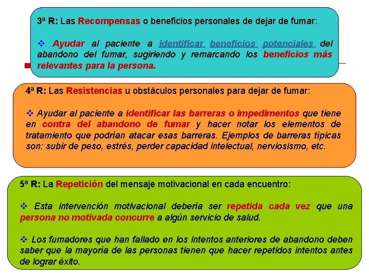 3ª R: Las Recompensas o beneficios personales de dejar de fumar: v Ayudar al