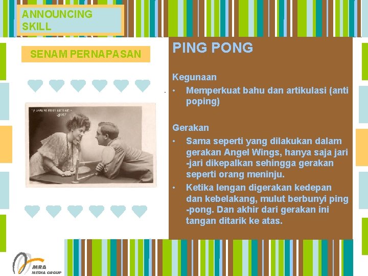 ANNOUNCING SKILL SENAM PERNAPASAN PING PONG Kegunaan • Memperkuat bahu dan artikulasi (anti poping)