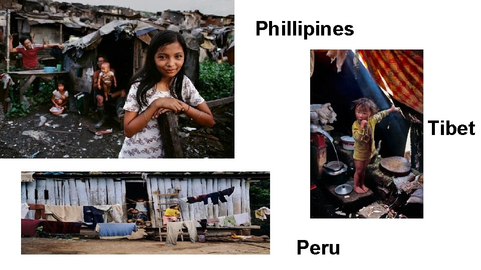 Phillipines Tibet Peru 