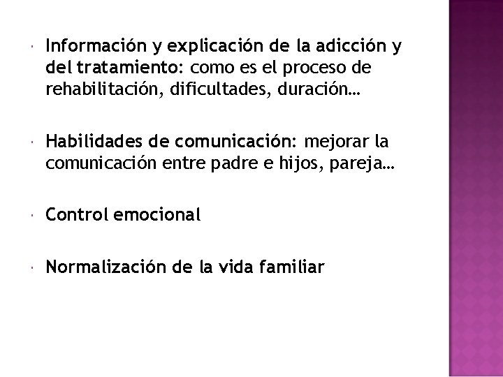 Información y explicación de la adicción y del tratamiento: como es el proceso Información y explicación de la adicción y del tratamiento: como es el proceso
