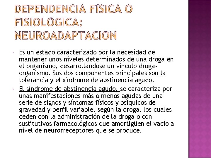 Es un estado caracterizado por la necesidad de mantener unos niveles determinados de Es un estado caracterizado por la necesidad de mantener unos niveles determinados de
