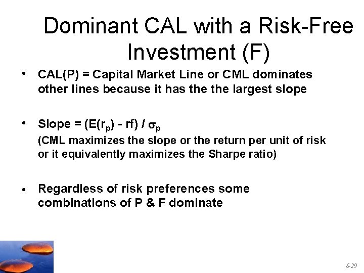 Dominant CAL with a Risk-Free Investment (F) • CAL(P) = Capital Market Line or