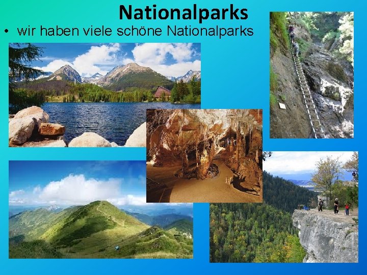 Nationalparks • wir haben viele schöne Nationalparks 