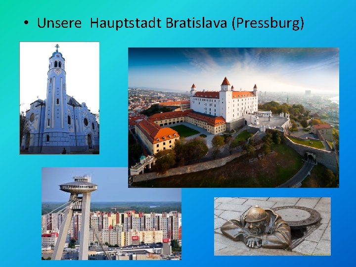  • Unsere Hauptstadt Bratislava (Pressburg) 