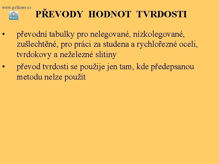 www. prikner. cz • • PŘEVODY HODNOT TVRDOSTI převodní tabulky pro nelegované, nízkolegované, zušlechtěné,