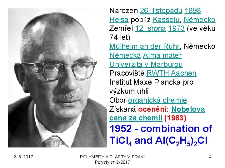 Narozen 26. listopadu 1898 Helsa poblíž Kasselu, Německo Zemřel 12. srpna 1973 (ve věku Narozen 26. listopadu 1898 Helsa poblíž Kasselu, Německo Zemřel 12. srpna 1973 (ve věku
