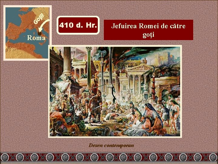 410 d. Hr. Roma Jefuirea Romei de către goţi Desen contemporan 