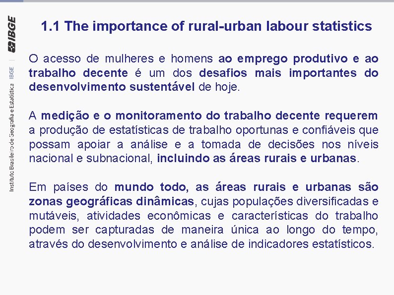1. 1 The importance of rural-urban labour statistics O acesso de mulheres e homens