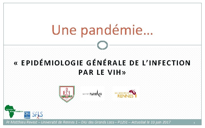 Une pandmie EPIDMIOLOGIE GNRALE DE LINFECTION PAR LE