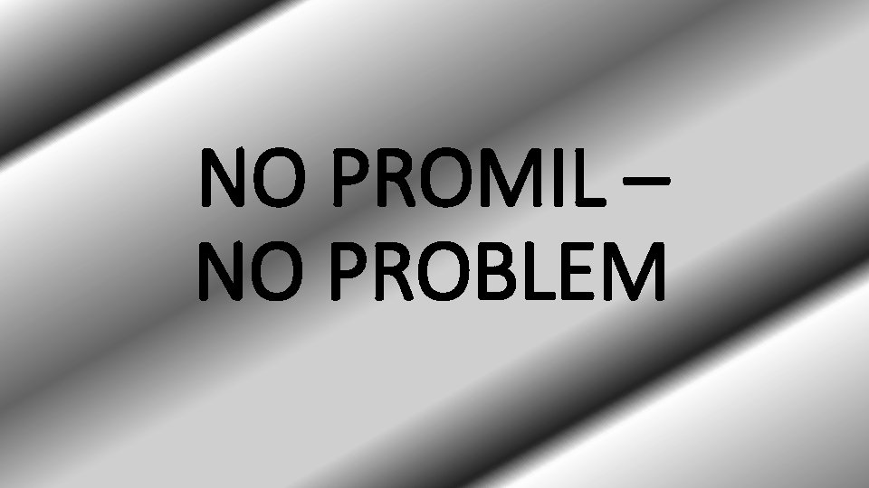 NO PROMIL – NO PROBLEM 