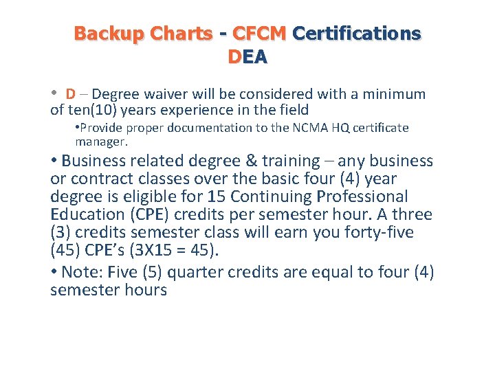 Backup Charts - CFCM Certifications DEA • D – Degree waiver will be considered