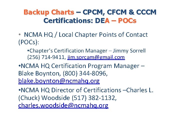 Backup Charts – CPCM, CFCM & CCCM Certifications: DEA – POCs • NCMA HQ