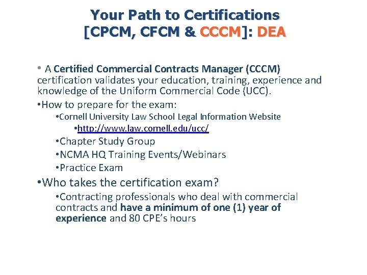 Your Path to Certifications [CPCM, CFCM & CCCM]: DEA • A Certified Commercial Contracts