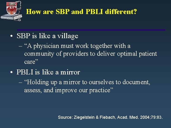 How are SBP and PBLI different? • SBP is like a village – “A How are SBP and PBLI different? • SBP is like a village – “A