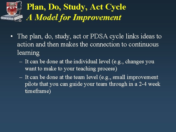 Plan, Do, Study, Act Cycle A Model for Improvement • The plan, do, study, Plan, Do, Study, Act Cycle A Model for Improvement • The plan, do, study,