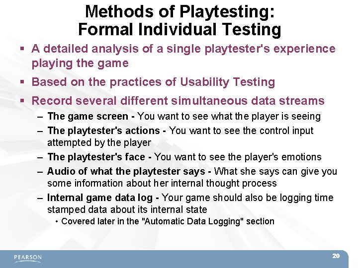 Methods of Playtesting: Formal Individual Testing A detailed analysis of a single playtester's experience