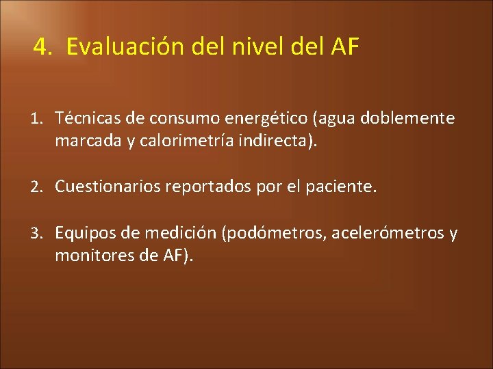 4. Evaluación del nivel del AF 1. Técnicas de consumo energético (agua doblemente marcada