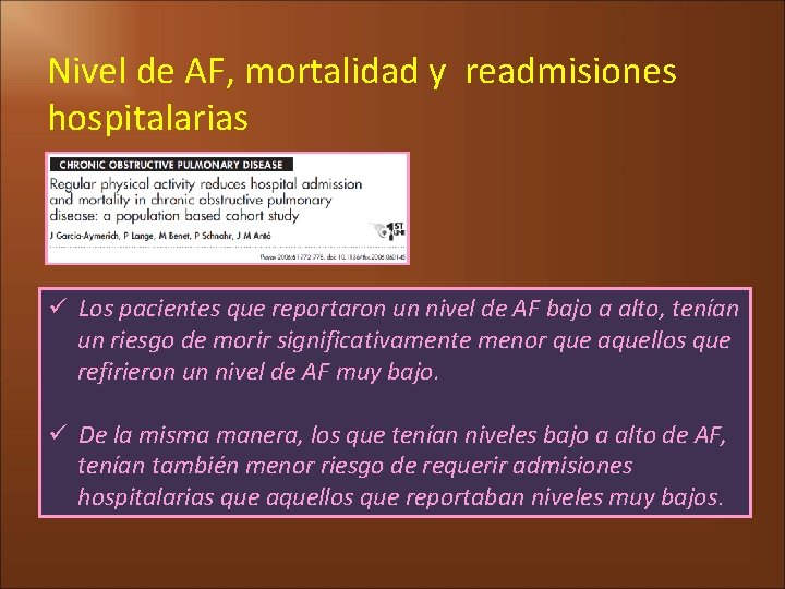 Nivel de AF, mortalidad y readmisiones hospitalarias ü Los pacientes que reportaron un nivel