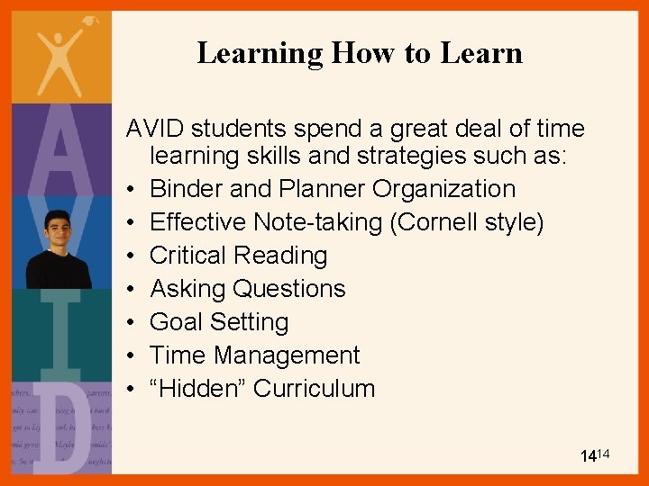 Learning How to Learn AVID students spend a great deal of time learning skills