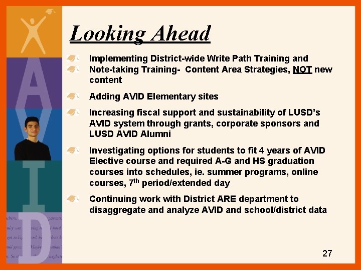 Looking Ahead Implementing District-wide Write Path Training and Note-taking Training- Content Area Strategies, NOT