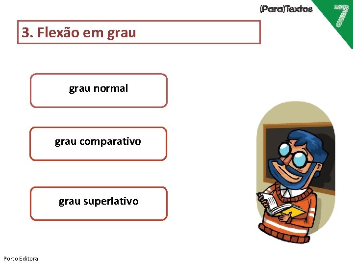 3. Flexão em grau normal grau comparativo grau superlativo Porto Editora 