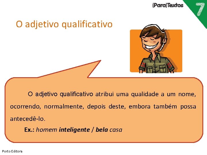 O adjetivo qualificativo atribui uma qualidade a um nome, ocorrendo, normalmente, depois deste, embora