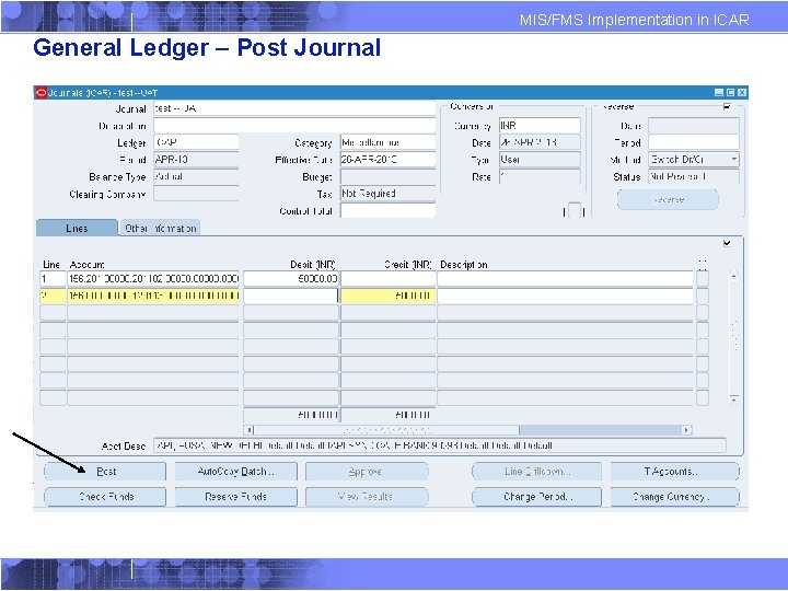 MIS/FMS Implementation in ICAR General Ledger – Post Journal 