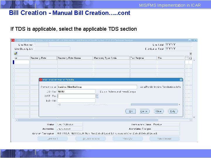 MIS/FMS Implementation in ICAR Bill Creation - Manual Bill Creation…. . cont If TDS