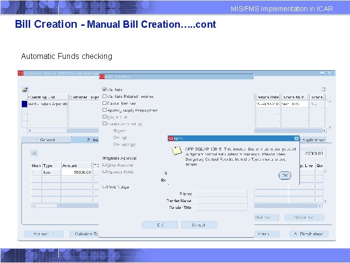 MIS/FMS Implementation in ICAR Bill Creation - Manual Bill Creation…. . cont Automatic Funds