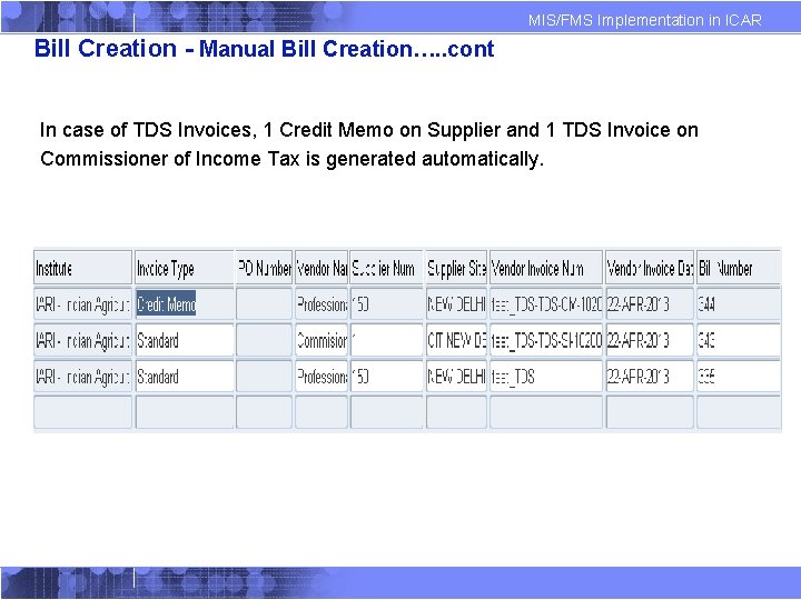 MIS/FMS Implementation in ICAR Bill Creation - Manual Bill Creation…. . cont In case