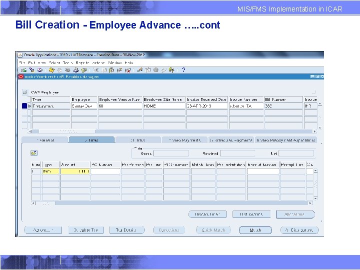 MIS/FMS Implementation in ICAR Bill Creation - Employee Advance …. . cont 