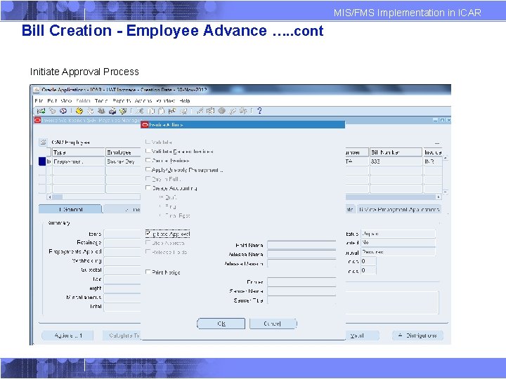 MIS/FMS Implementation in ICAR Bill Creation - Employee Advance …. . cont Initiate Approval