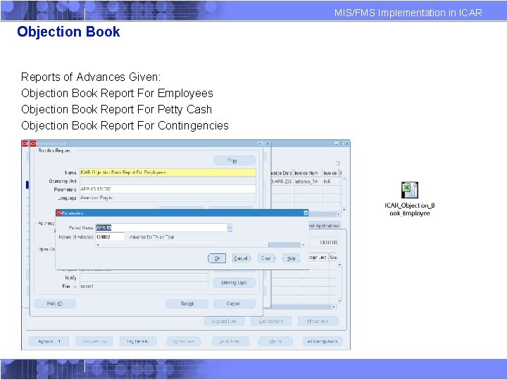 MIS/FMS Implementation in ICAR Objection Book Reports of Advances Given: Objection Book Report For