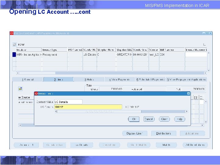Opening LC Account …. . cont MIS/FMS Implementation in ICAR 