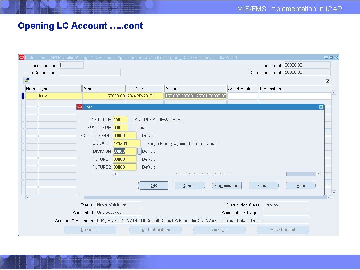 MIS/FMS Implementation in ICAR Opening LC Account …. . cont 