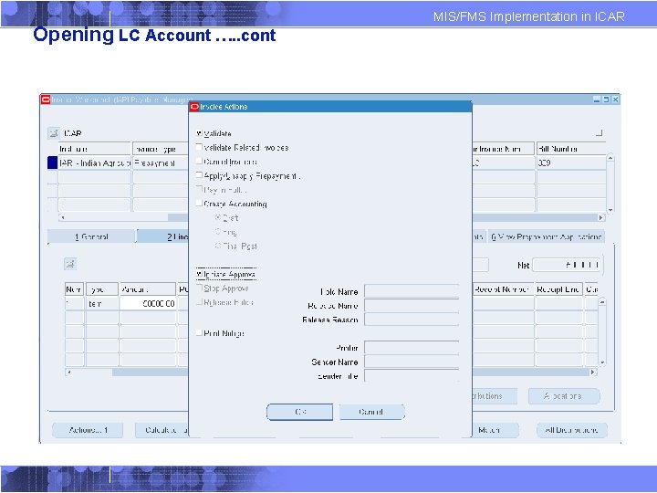Opening LC Account …. . cont MIS/FMS Implementation in ICAR 