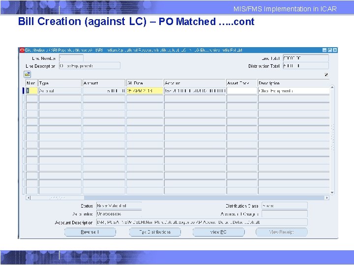 MIS/FMS Implementation in ICAR Bill Creation (against LC) – PO Matched …. . cont
