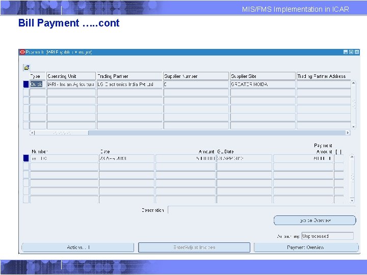 MIS/FMS Implementation in ICAR Bill Payment …. . cont 