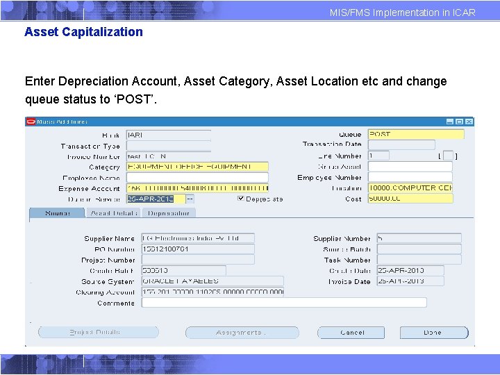 MIS/FMS Implementation in ICAR Asset Capitalization Enter Depreciation Account, Asset Category, Asset Location etc