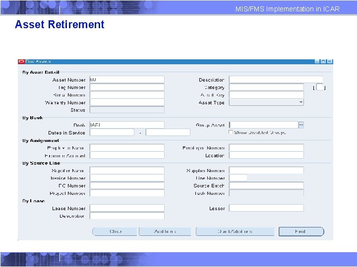 MIS/FMS Implementation in ICAR Asset Retirement Find Asset to Retire 
