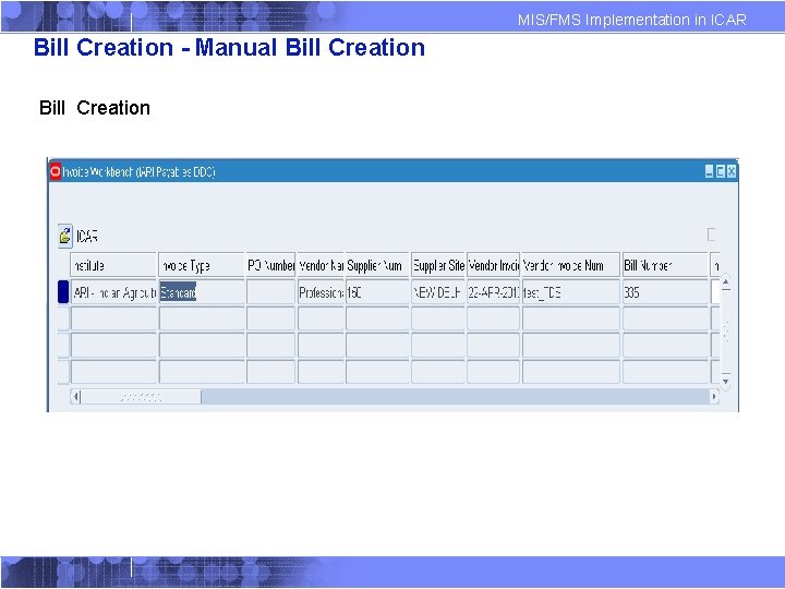 MIS/FMS Implementation in ICAR Bill Creation - Manual Bill Creation 