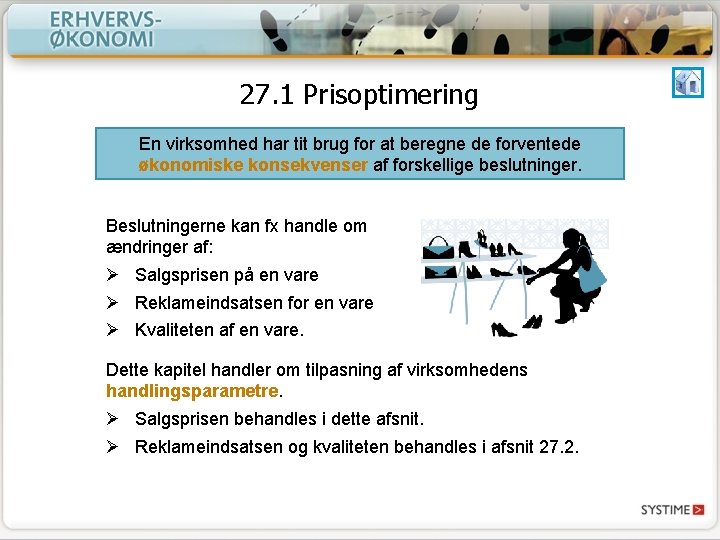 27. 1 Prisoptimering En virksomhed har tit brug for at beregne de forventede økonomiske