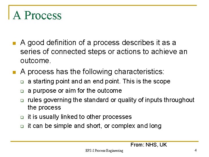 A Process n n A good definition of a process describes it as a