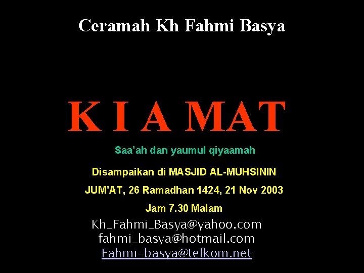 Ceramah Kh Fahmi Basya K I A MAT Saa’ah dan yaumul qiyaamah Disampaikan di