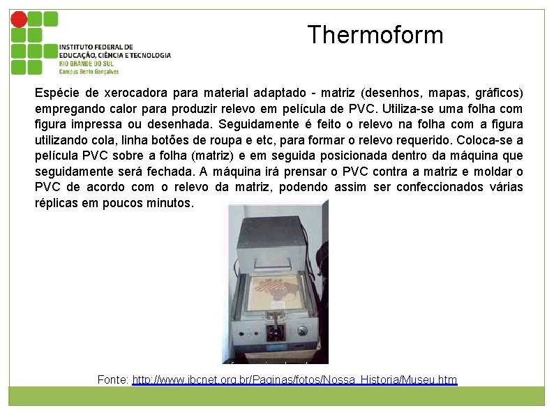 Thermoform Espécie de xerocadora para material adaptado - matriz (desenhos, mapas, gráficos) empregando calor
