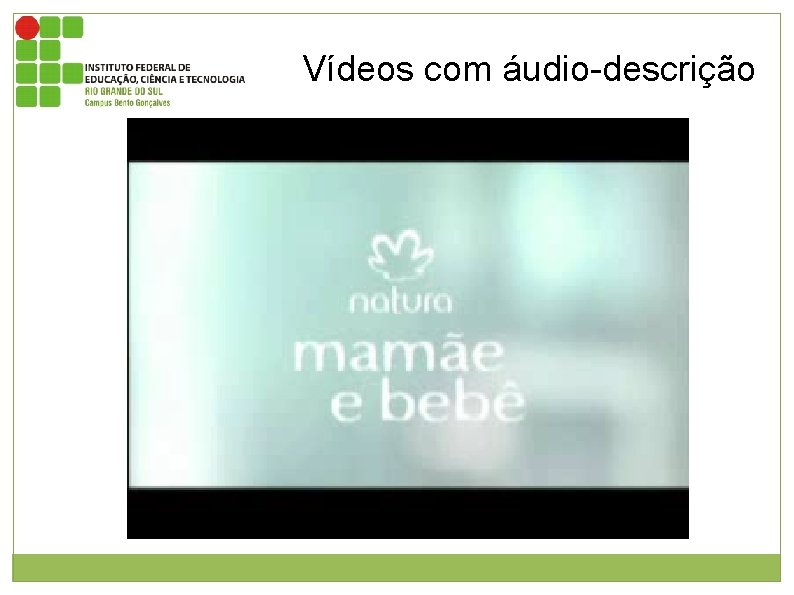 Vídeos com áudio-descrição 