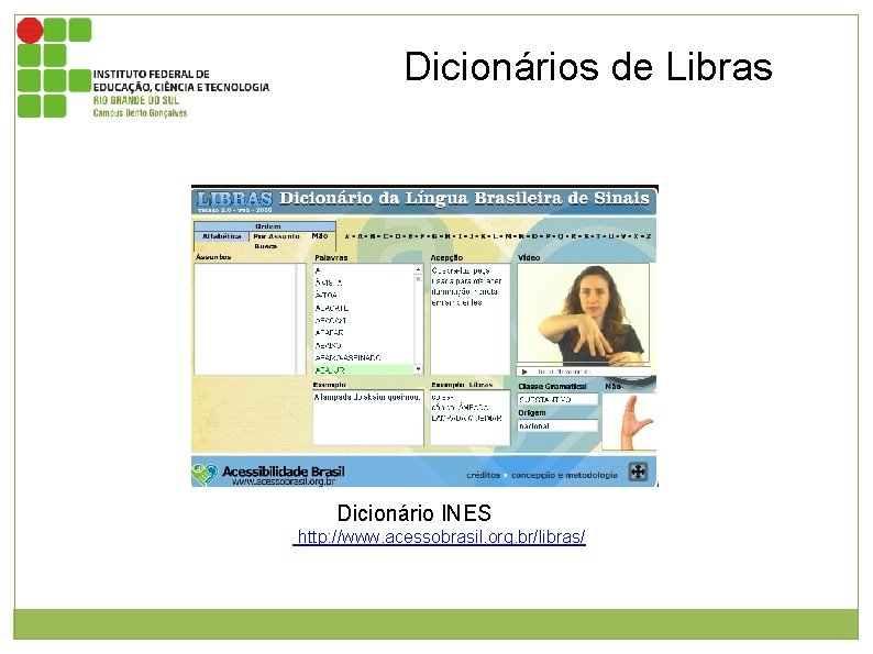 Dicionários de Libras Imagem da interface do usuário do dicionário de libras. Este por