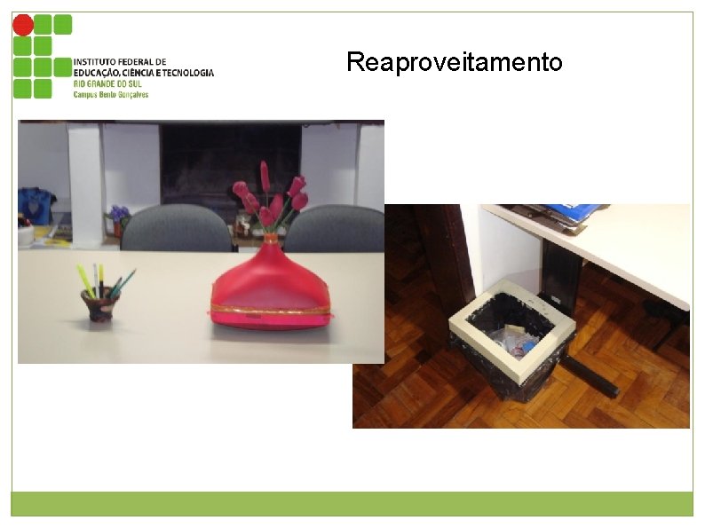 Reaproveitamento Figura 1: Vaso feito apartir do tubo de imagem do monitor. Este foi