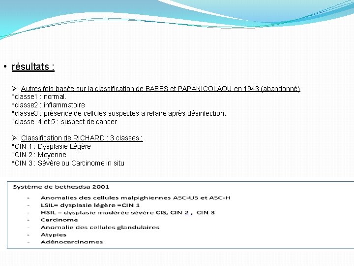  • résultats : Autres fois basée sur la classification de BABES et PAPANICOLAOU