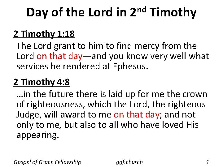 Day of the Lord in nd 2 Timothy 1: 18 The Lord grant to Day of the Lord in nd 2 Timothy 1: 18 The Lord grant to